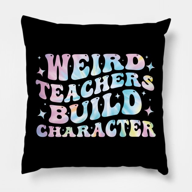 Weird Teachers Build Character Funny Pillow by valiantbrotha