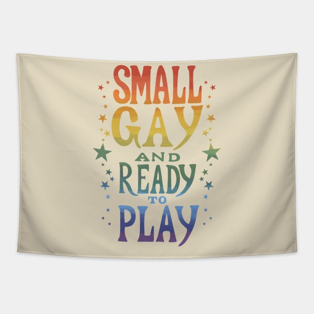 Small Gay and Ready to Play - Muted Colors Tapestry by relemenopy