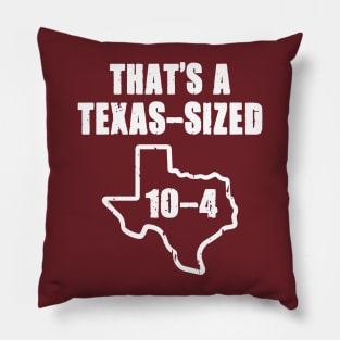 Texas Sized 10-4 Pillow