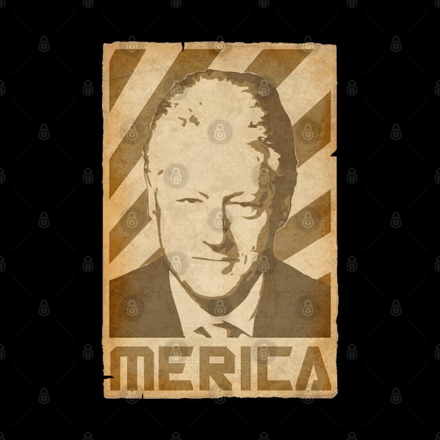 Bill Clinton Merica Retro Propaganda by Nerd_art