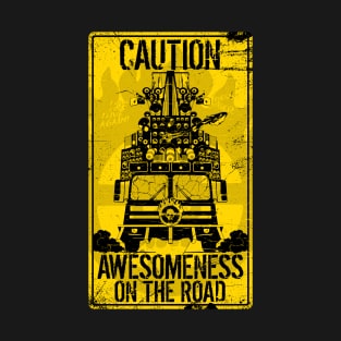 CAUTION: Awesomeness on the road T-Shirt