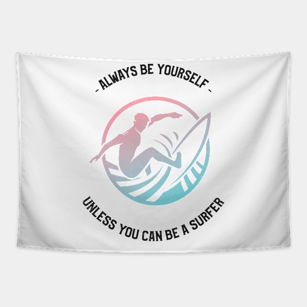 Always be yourself Tapestry by Clipperton