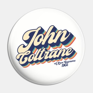 John Coltrane - A Love Supreme / Retro Layered 90's Pin