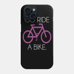 go ride a bike Phone Case