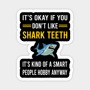 Smart People Hobby Shark Teeth Magnet