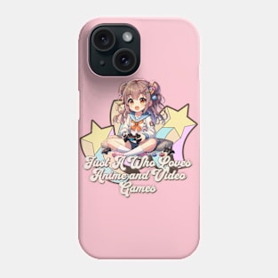 Just A Girl Who Loves Anime and Video Games - Cute Otaku Gamer Tee Phone Case