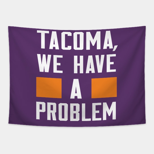 TACOMA - WE HAVE A PROBLEM Tapestry by Greater Maddocks Studio