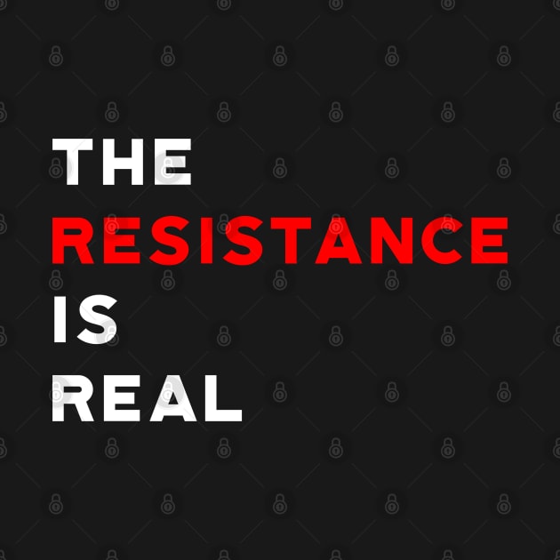 The Resistance is Real by designspeak