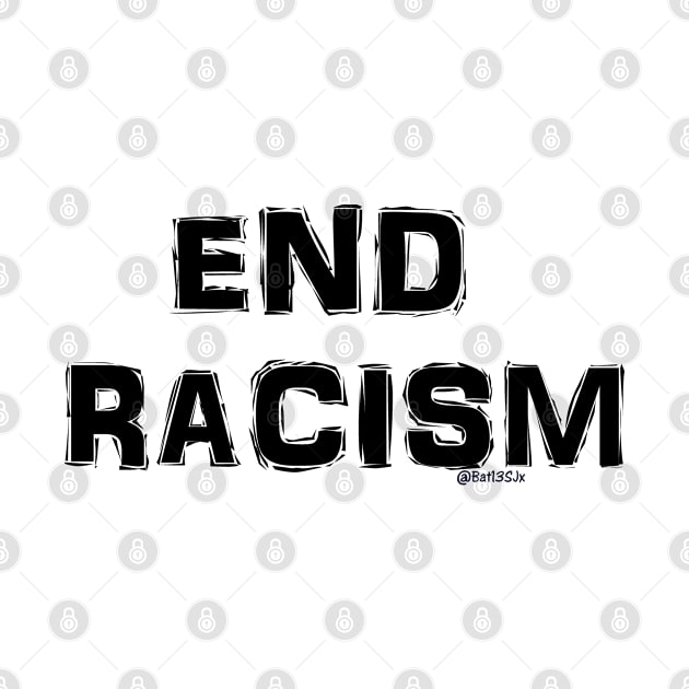 End Racism by Bat13SJx