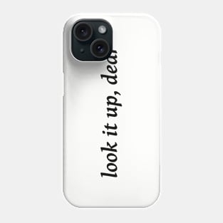 Look It Up Phone Case