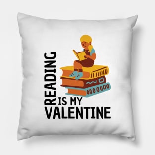 Reading Is My Valentine Pillow