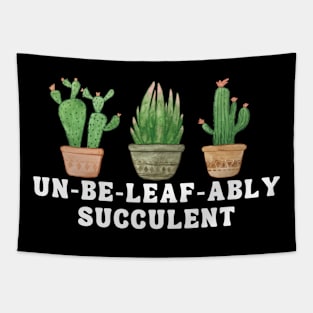 Un-be-leaf-ably succulent Tapestry