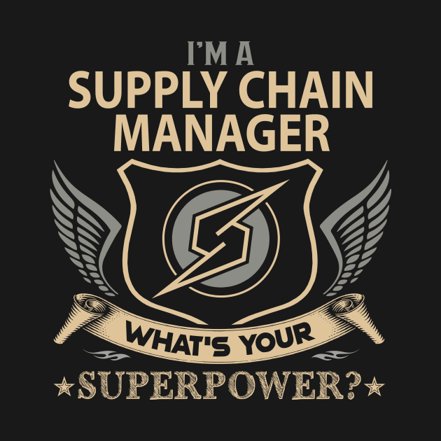 Supply Chain Manager T Shirt - Superpower Gift Item Tee by Cosimiaart