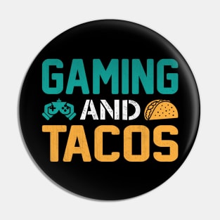 Gaming and Tacos Novelty Video Game Gift Pin