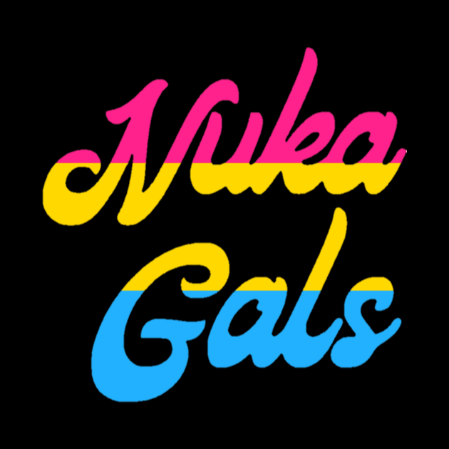 Nuka Gals Pansexual by Nuka Gals