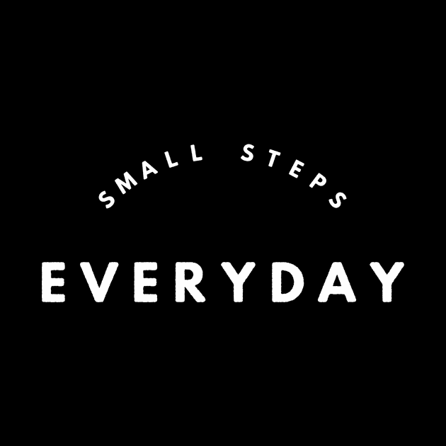 Small steps everyday by Recovery Tee