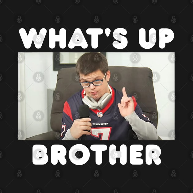 What's up brother sketch meme, Funny Meme, Sketch streamer by LaroyaloTees