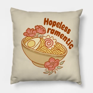 Hopeless ramentic Pillow