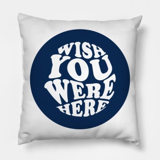 wish you were Pillow