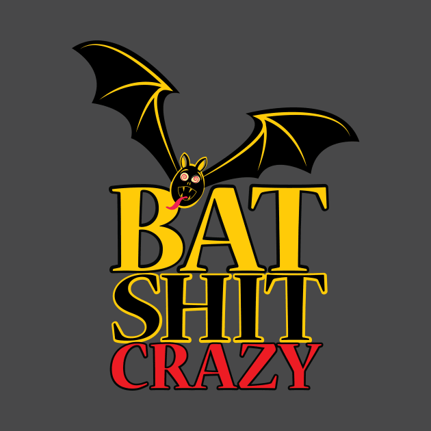 Bat Shit Crazy by chrayk57