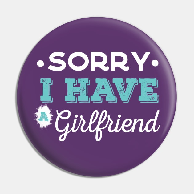 I Have a girlfriend Pin by AYN Store 