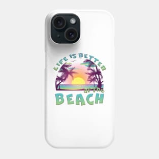 Life Is Better At The Beach Retro Summer Vacation Phone Case