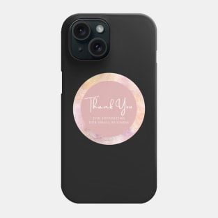 Thank You for supporting our small business Sticker - Sweetie Pink Phone Case