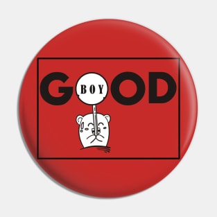 good boy Pin