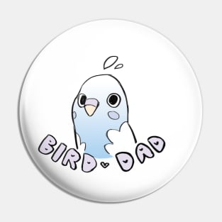 Full Time Bird Dad Pin