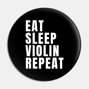 Eat Sleep Violin Repeat Pin