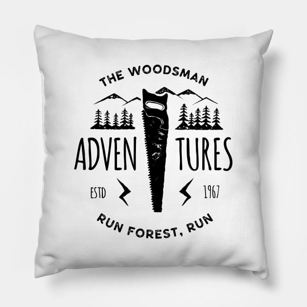 The Woodsman Adventures - Run Forest Run Pillow by busines_night