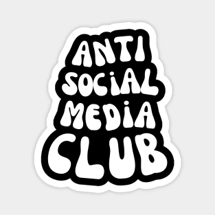 FUNNY ANTI SOCIAL MEDIA CLUB Magnet