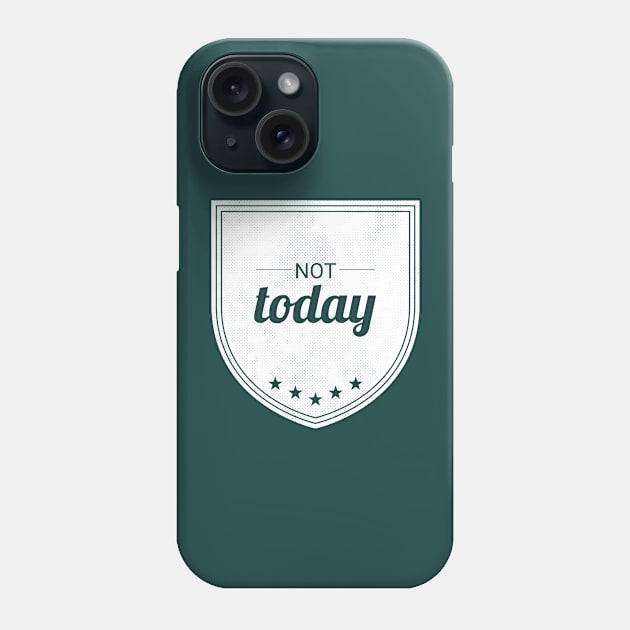 Not Today (white inverted) Phone Case by Six Gatsby