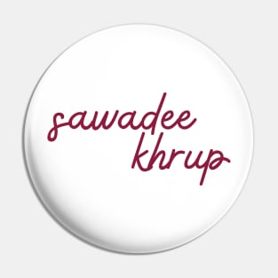 sawadee khrup - maroon red Pin