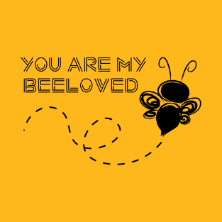 You're My Beeloved T-Shirt