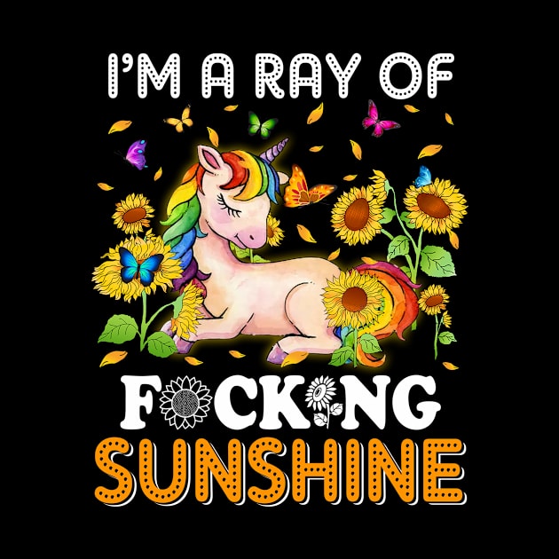 I'm A Ray Of Focking Sunshine Unicorn Lovers by Manonee