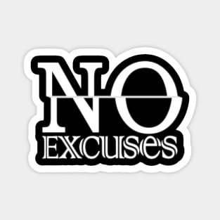 No Excuses Work Hard Magnet