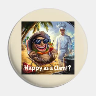 Happy as a Clam!? Pin