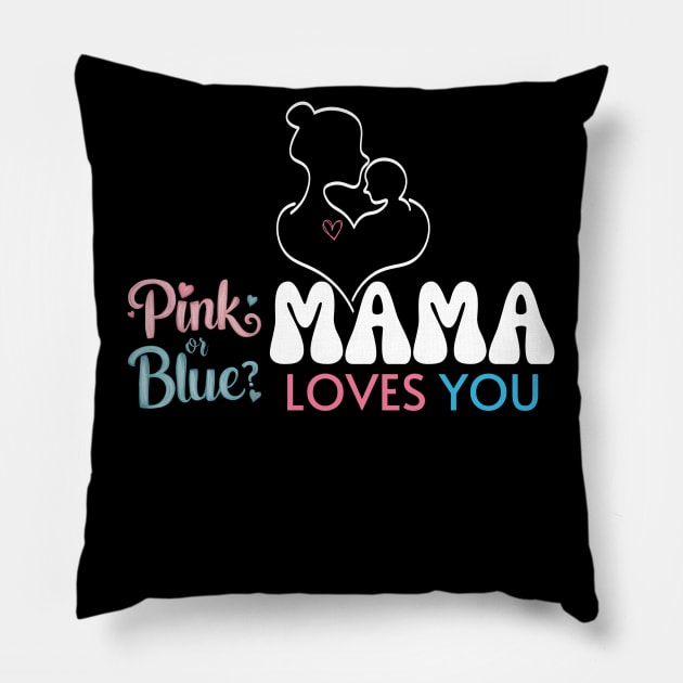 Cute Pink Or Blue Mama Loves You Baby Gender Reveal Baby Shower Mother's Day Pillow by Motistry