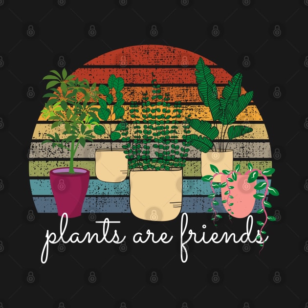 Plants Are Friends by maxdax