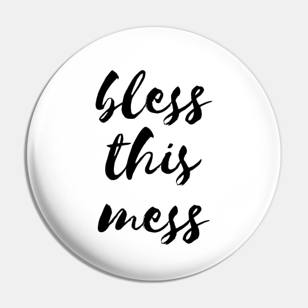 Bless this mess Pin by LemonBox