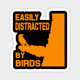 Easily Distracted by Birds - Bird Lover Birder Gifts Magnet