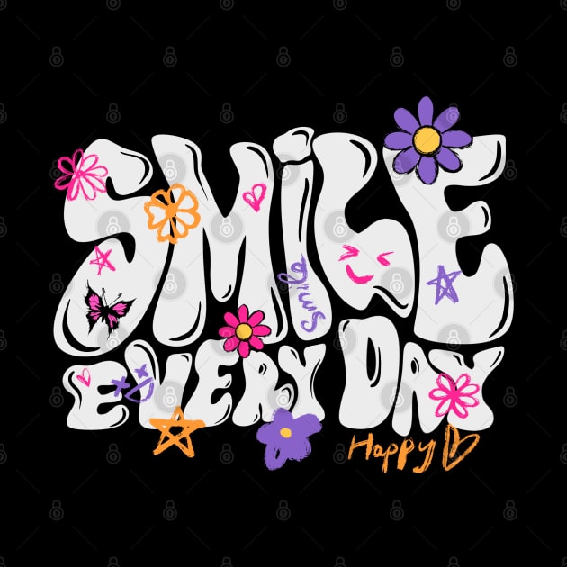 SMILE EVERY DAY by SillyBearDesign