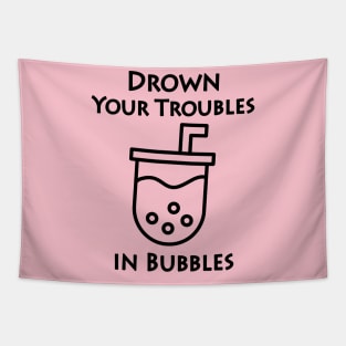 Drown you troubles in bubbles boba tea Tapestry