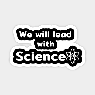 We will lead with Science Magnet