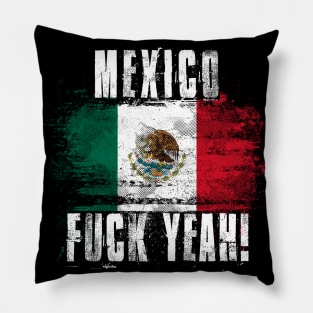 Mexico Fuck Yeah! Wartorn Distressed Flag Pillow