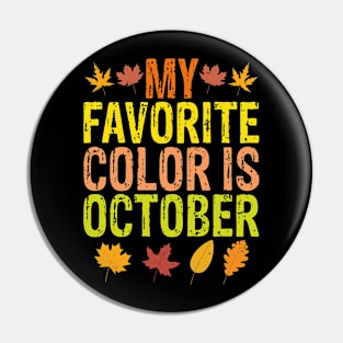 My Favorite Color is October Pin