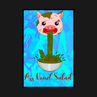 Ass Vomit Salad T-Shirt