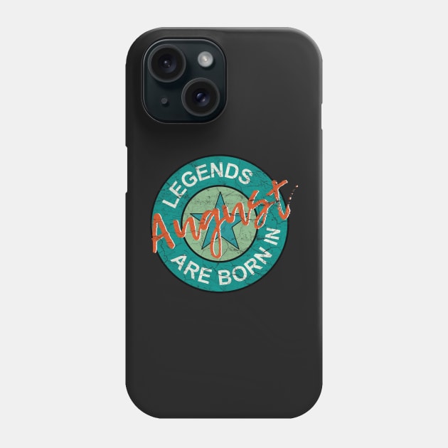 Birthday: Legends are born in August Phone Case by PlusAdore