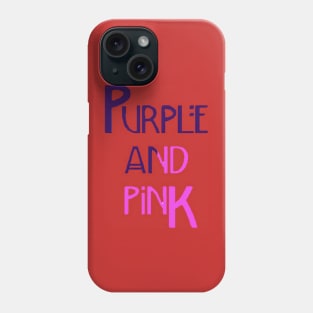 Purple and Pink Phone Case
